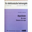 Alpenlieder f&uuml;r elektronische Heimorgel