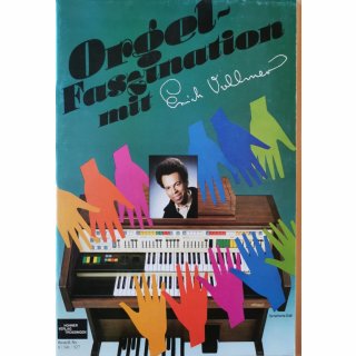 Orgel Faszination mit Erich Vollmer
