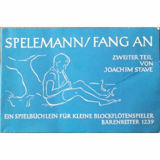 Spielmann / Fang an / Zweiter Teil