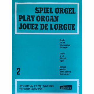 Spiel Orgel 2 - Schule für alle elektronischen Heimorgeln
