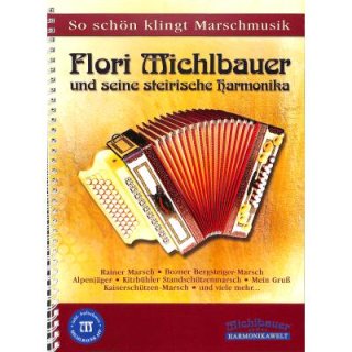 So schön klingt Marschmusik, Flori Michlbauer und seine steirische Harmonika